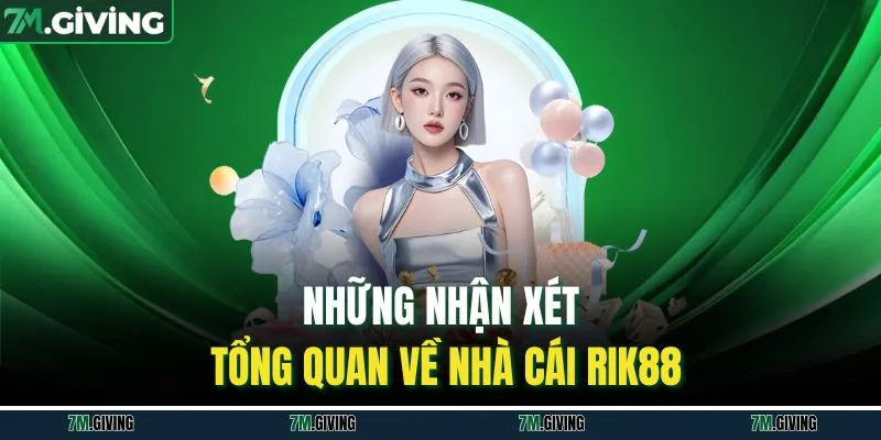 Những nhận xét tổng quan về nhà cái Rik88