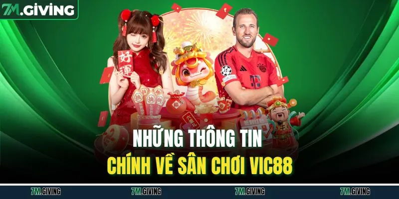 Những thông tin chính về sân chơi VIC88
